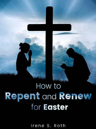 How to Repent and Renew for Easter