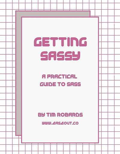 Getting SASSY: A Practical Guide to SASS