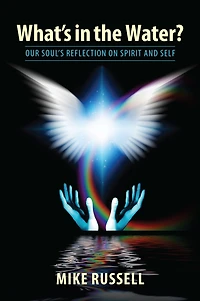 What's the Water? Our Soul's Reflection on Spirit and Self