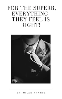 For the Superb, Everything They Feel Is Right!