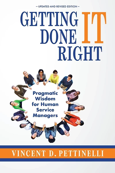 Getting IT Done Right: Pragmatic Wisdom for Human Service Managers