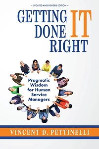 Getting IT Done Right: Pragmatic Wisdom for Human Service Managers