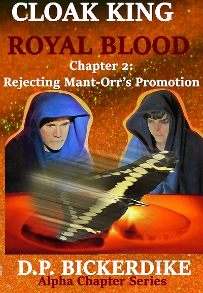 Cloak King Royal Blood: Chapter 2: Rejecting Mant-Orr's Promotion