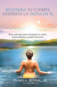Regenera tu cuerpo, despierta la diosa en ti
