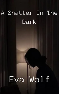 A shatter the dark