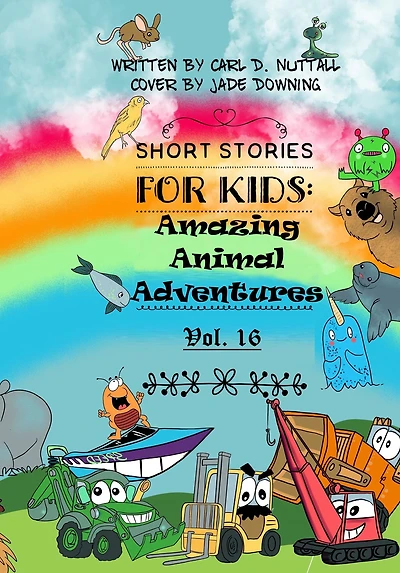 Short Stories for Kids: Amazing Animal Adventures - Vol. 16