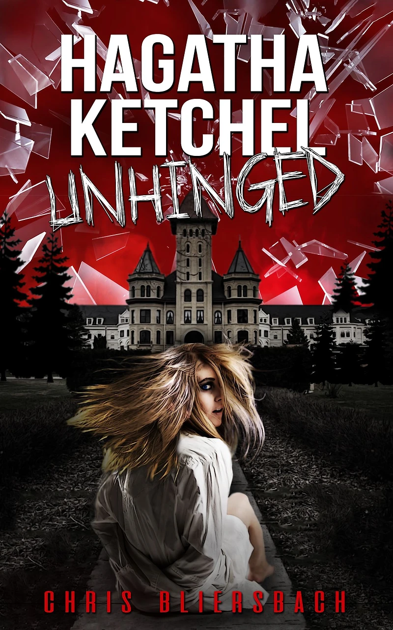 Hagatha Ketchel Unhinged: The Slaughter Minnesota Horror Series Book 2