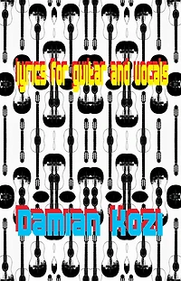 Lyrics for Guitar and Vocals