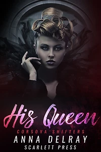 His Queen: Corsova Shifters Book 1
