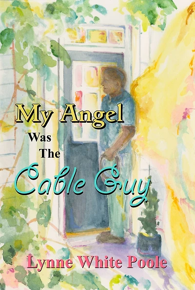My Angel Was The Cable Guy