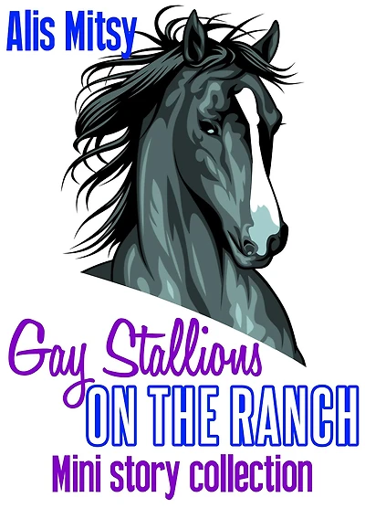 Gay Stallions on the Ranch: Mini Story Collection
