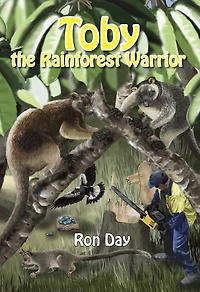 Toby the Rainforest Warrior
