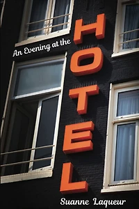 An Evening at the Hotel: An Affair in 51 Rooms