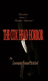 The Cox Head Horror