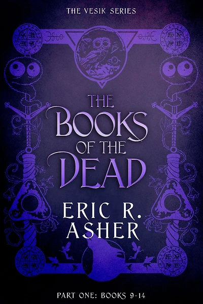 The Books of the Dead Part One: The Vesik Series Books 9-14 (Vesik Box Sets, #4)