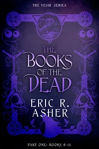 The Books of the Dead Part One: The Vesik Series Books 9-14 (Vesik Box Sets, #4)