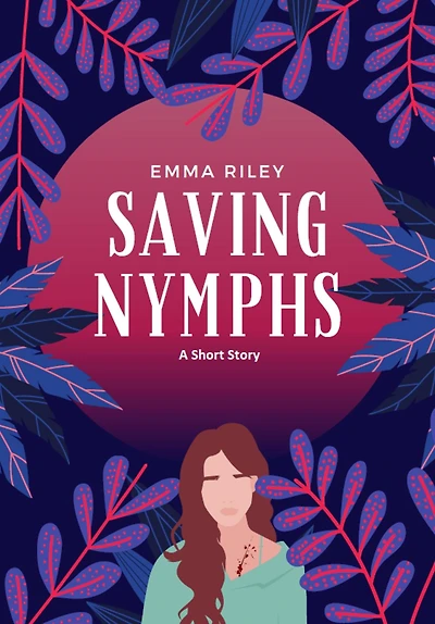Saving Nymphs: A Short Story