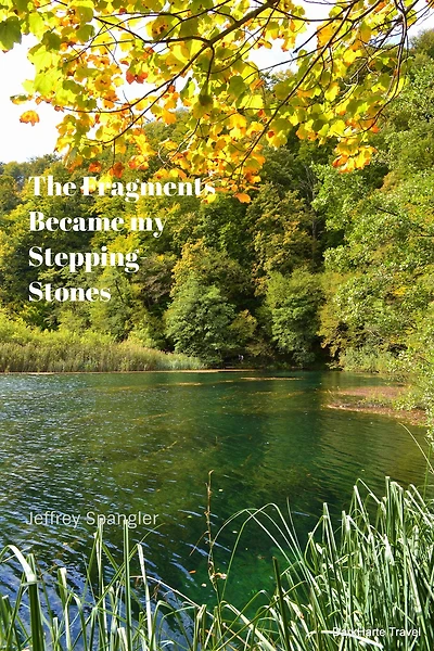 The Fragments Became My Stepping-Stones