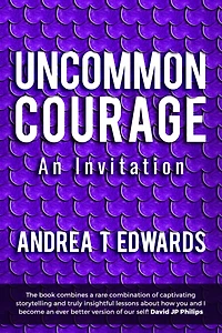 Uncommon Courage: An Invitation
