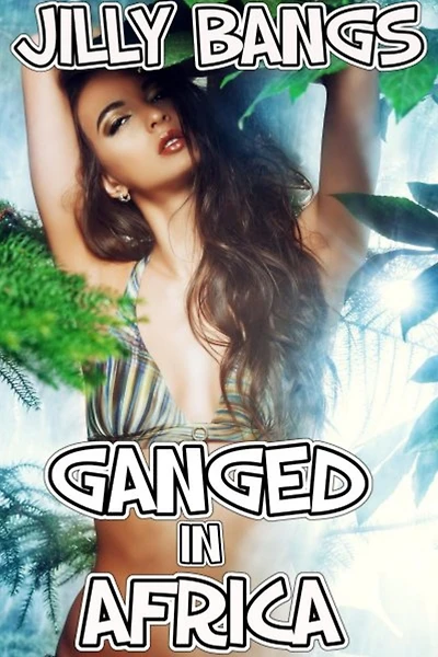Ganged In Africa