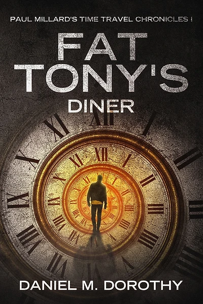 Paul Millard's Time Travel Chronicles I: Fat Tony's Diner