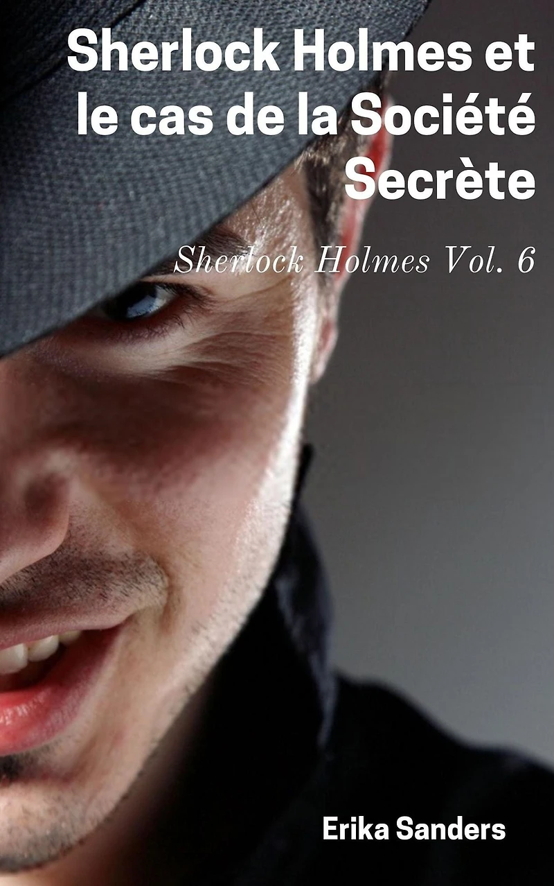 Sherlock Holmes et le cas de la Société Secrète