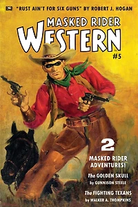 Masked Rider Western #5: The Golden Skull & The Fighting Texans