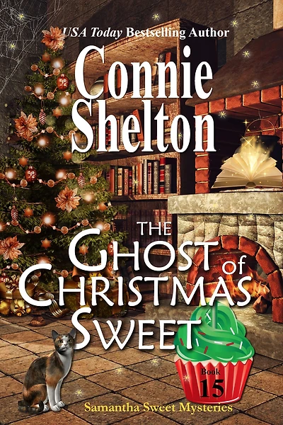 The Ghost of Christmas Sweet (Samantha Mysteries, Book 15)