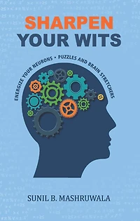 Sharpen Your Wits: A Puzzle and Brain Teaser Book