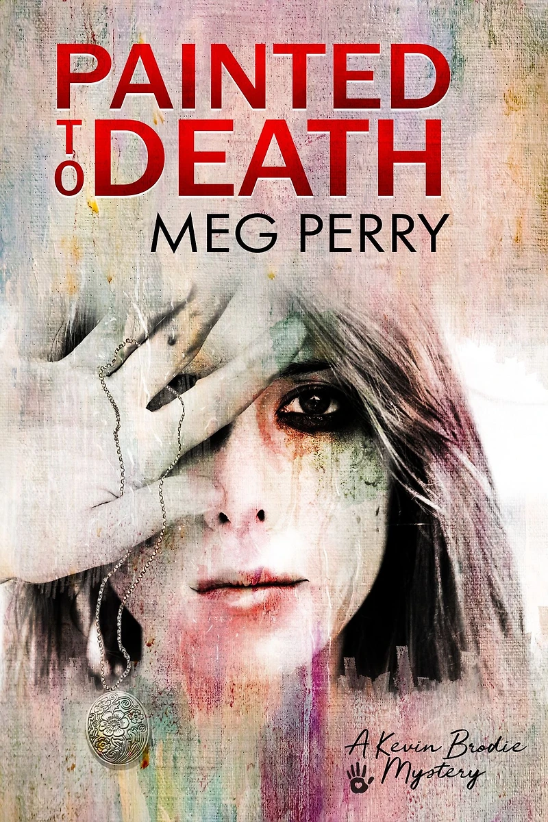 Painted to Death: A Kevin Brodie Mystery (Kevin Brodie Mysteries, #1)