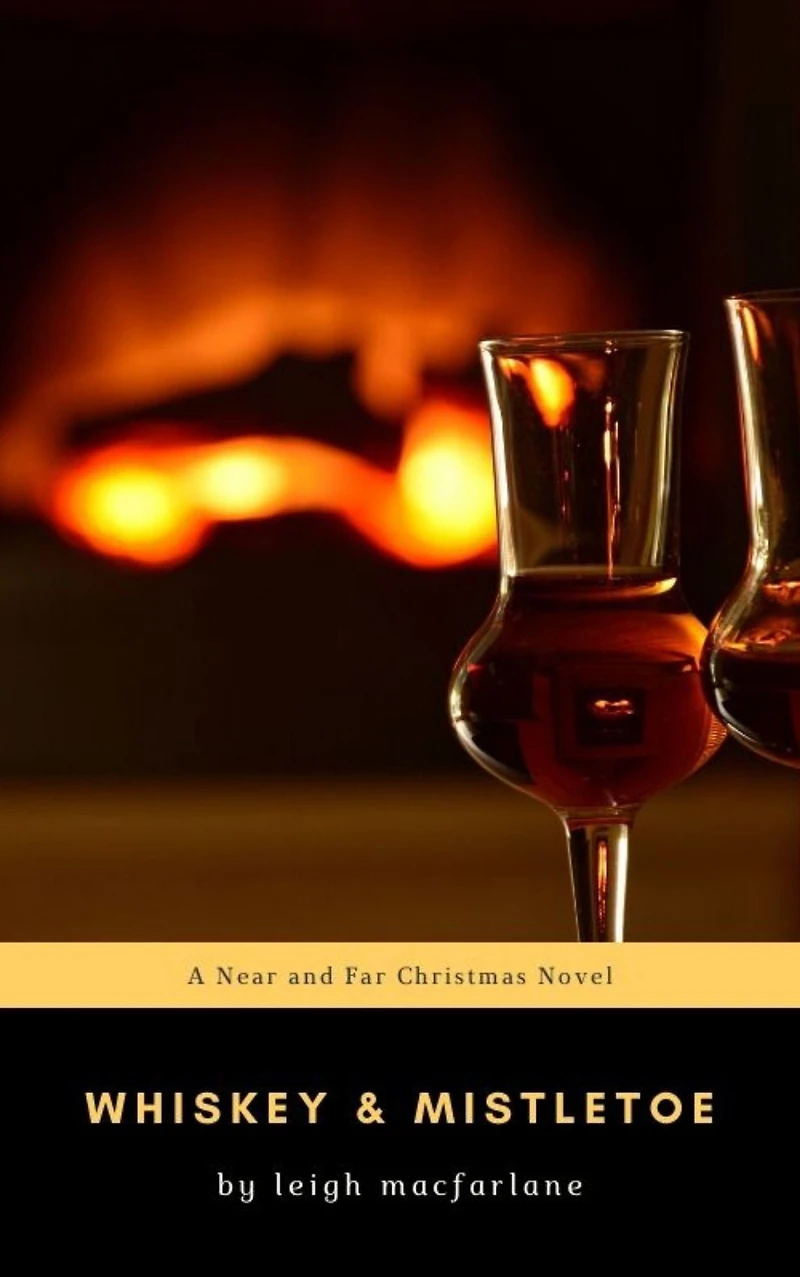 Whiskey & Mistletoe (Near and Far Christmas, #3)