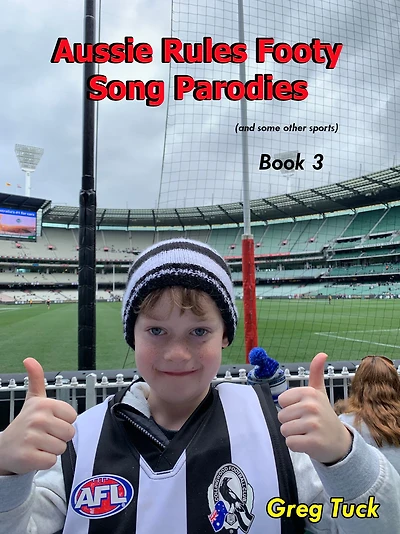 Aussie Rules Footy Song Parodies Book 3 (Aussie Rules Football, #3)