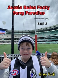 Aussie Rules Footy Song Parodies Book 3 (Aussie Rules Football, #3)