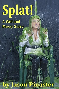 Splat! A Wet and Messy Story