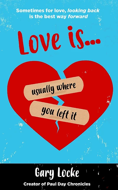 Love Is Usually Where You Left It