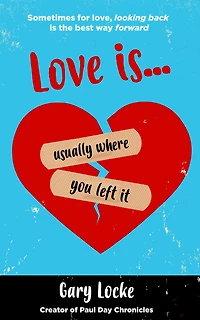Love Is Usually Where You Left It