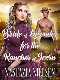 A Bride of Lavender for the Rancher of Scorn
