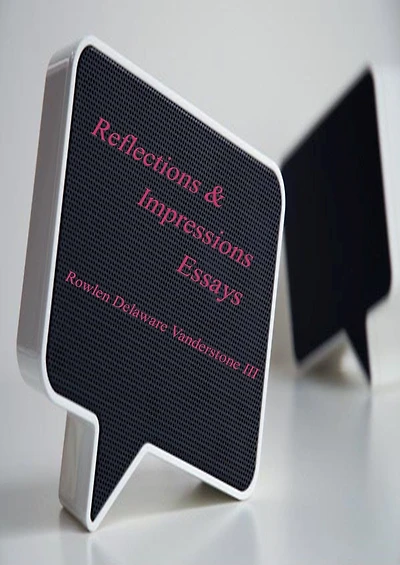 Reflections & Impressions Essays