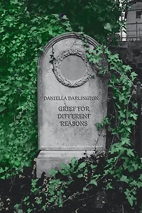 Grief for Different Reasons