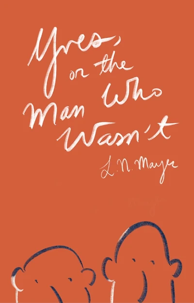 Yves, or the Man Who Wasn't