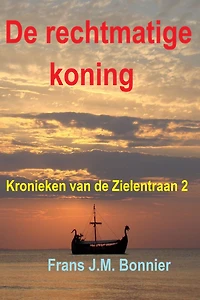 De rechtmatige koning (Kronieken van de Zielentraan, #2)