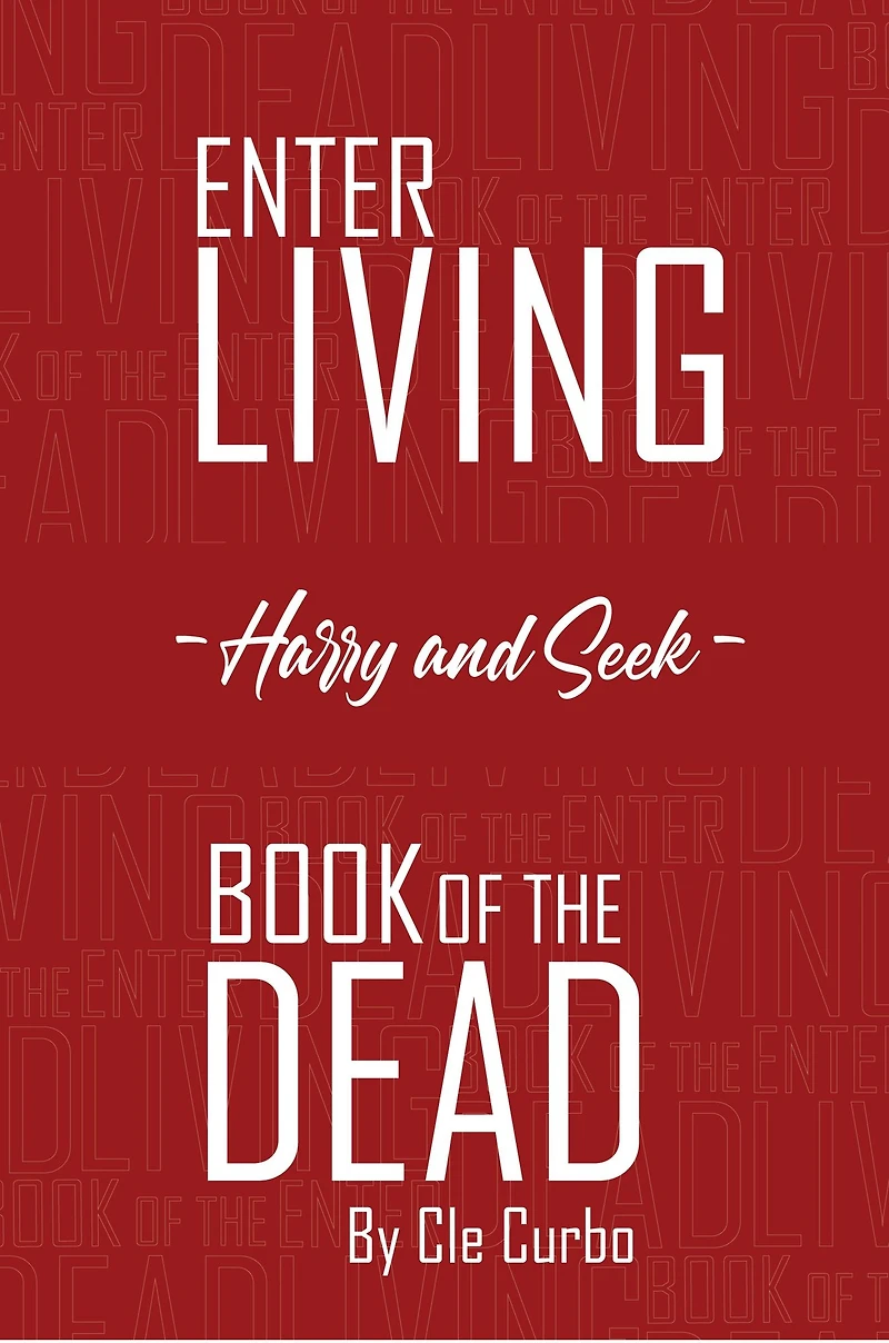 Enter Living --Harry and Seek-- Book of the Dead