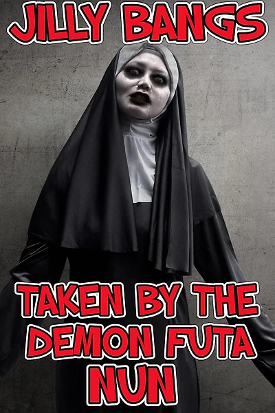 Taken By The Demon Futa Nun