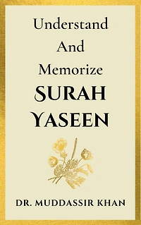 Understand and Memorize Surah Yaseen