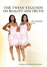 The Twins' Fixation on Reality and Truth