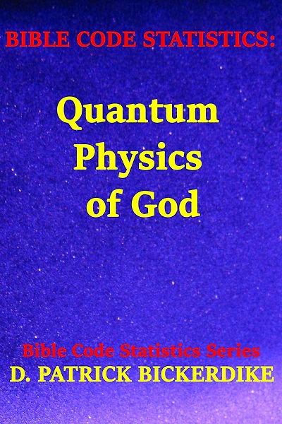 Bible Code Statistics: Quantum Physics of God