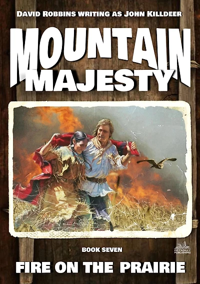 Mountain Majesty 7: Fire on the Prairie