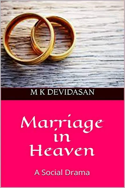 Marriage in Heaven: A Social Drama