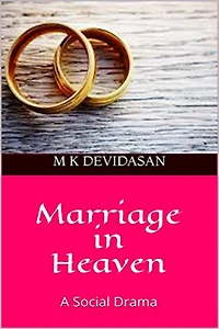 Marriage in Heaven: A Social Drama