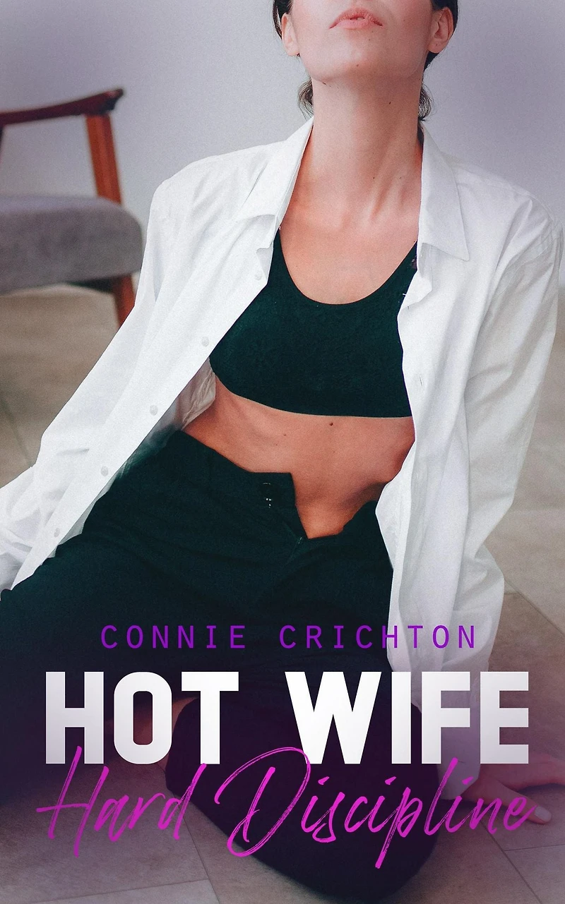 Hot Wife Hard Discipline (Hot Wife Office, #5)